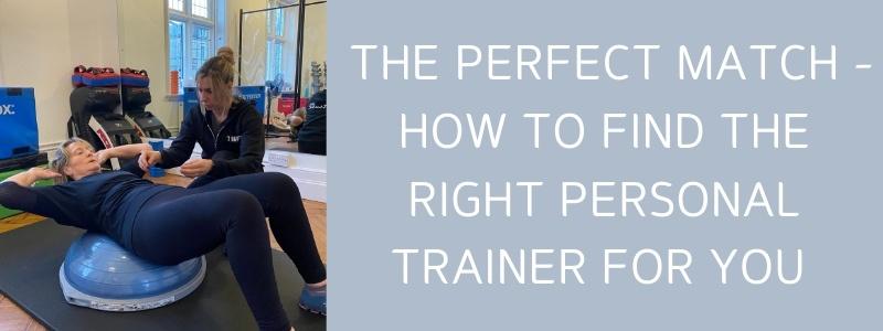 The Perfect Match - How to find the right Personal Trainer for you